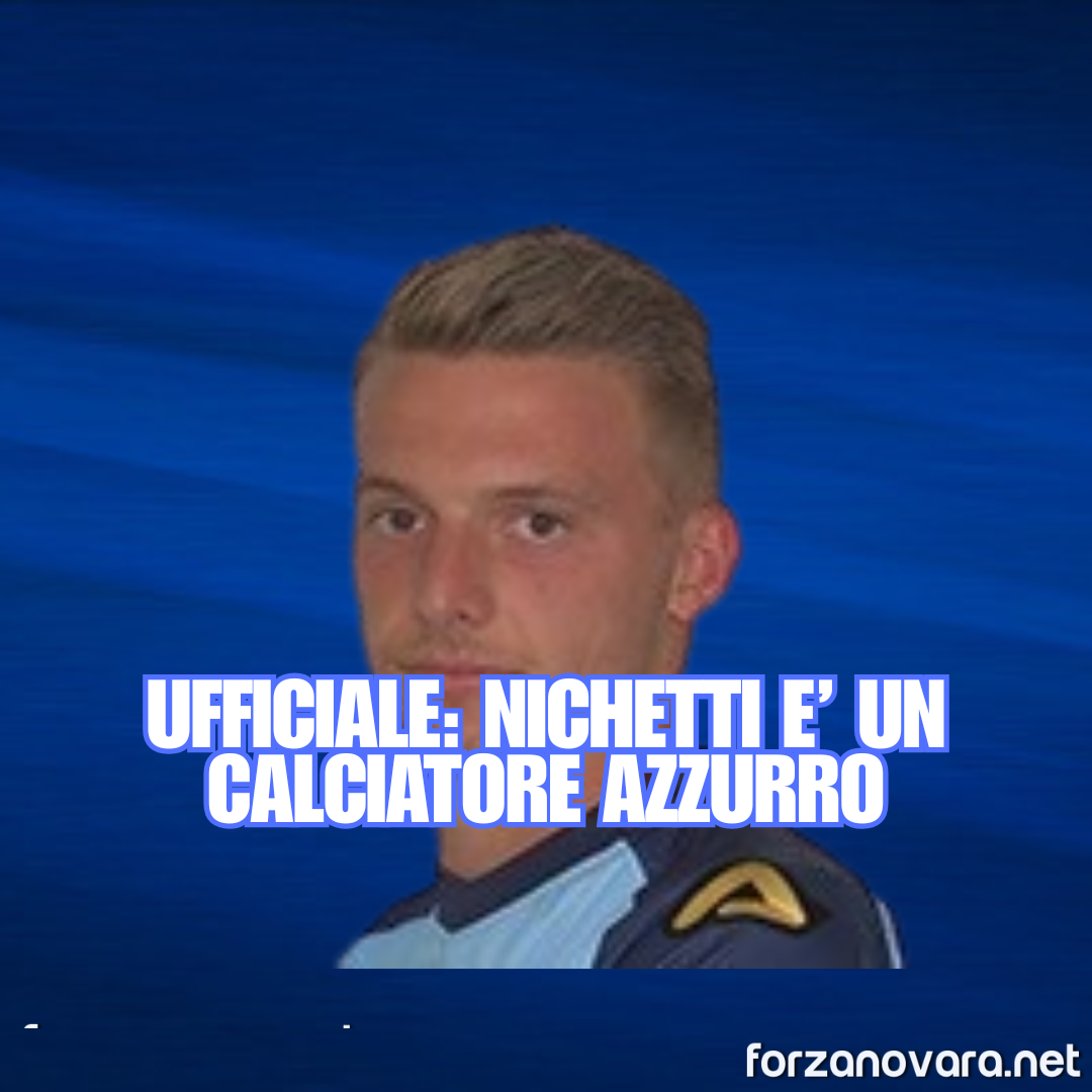 Ufficiale: il centrocampista Nichetti  in azzurro